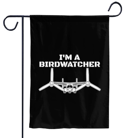 I'm A Bird Watcher V-22 Osprey Military Helicopter Garden Flags