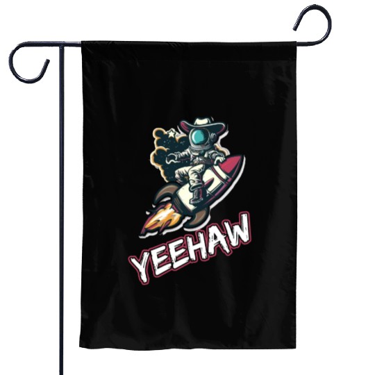 Space Cowboy Riding a Rocket with Yeehaw Slogan Garden Flags
