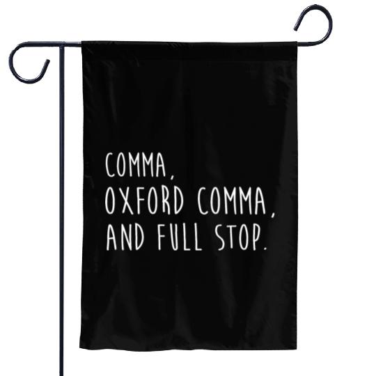 Comm Oxford comma For grammar students & teachers Garden Flags