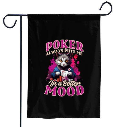 Poker Always Puts Me In Better Mood Garden Flags