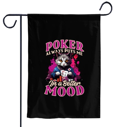 Poker Always Puts Me In Better Mood Garden Flags