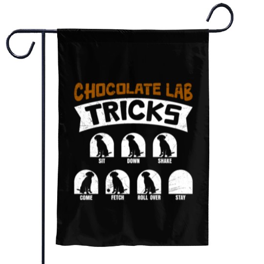 Labrador Funny CHOCOLATE LAB TRICKS Stubborn Garden Flags