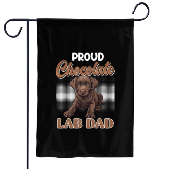 Labrador Owner PROUD CHOCOLATE LAB LAB DAD Garden Flags