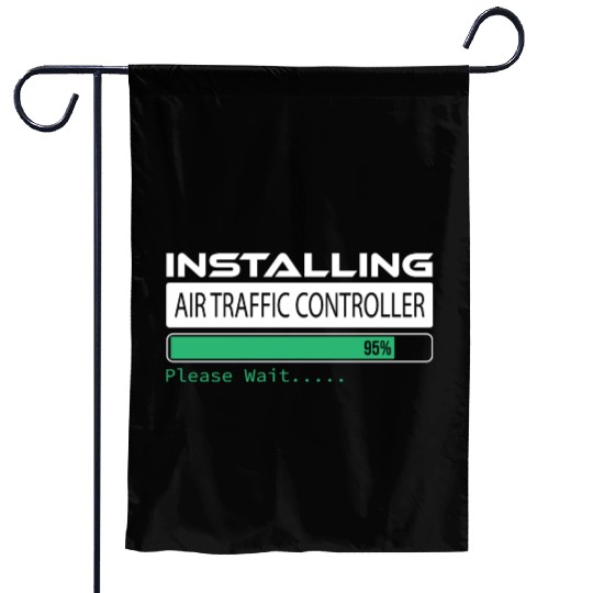 Please Wait Installing Air Traffic Controller, Garden Flags