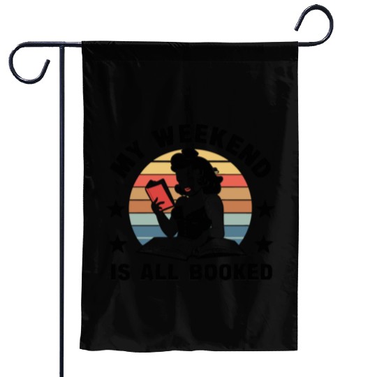 My weekend is all booked Garden Flags