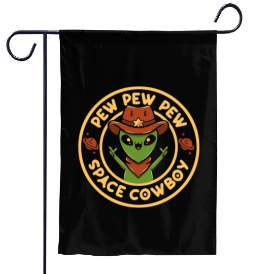 Pew pew pew space cowboy Garden Flags