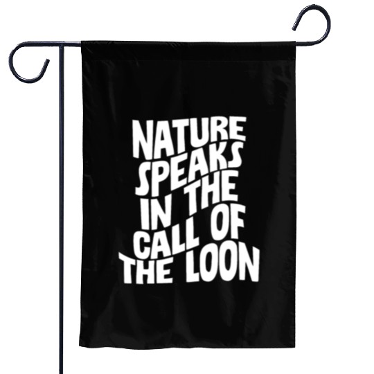 Nature Speaks In The Call Of The Loon 4 Garden Flags