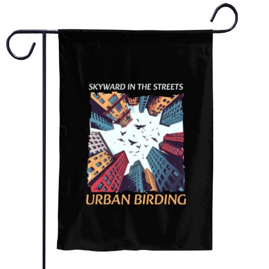 Urban Birdwatching Skyward In Streets Urban Birdin Garden Flags