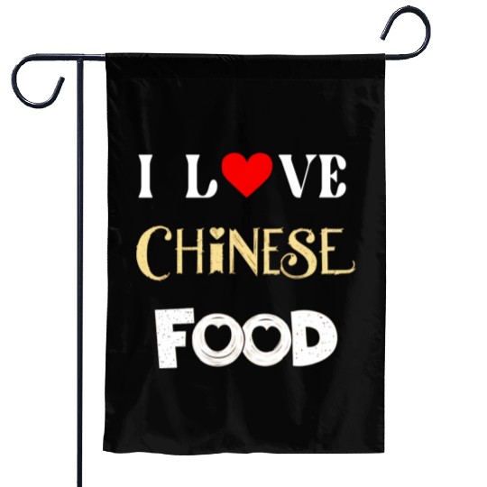 I Love Chinese Food Garden Flags