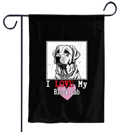 I Love My Black Lab Owner Labrador Retriever Garden Flags