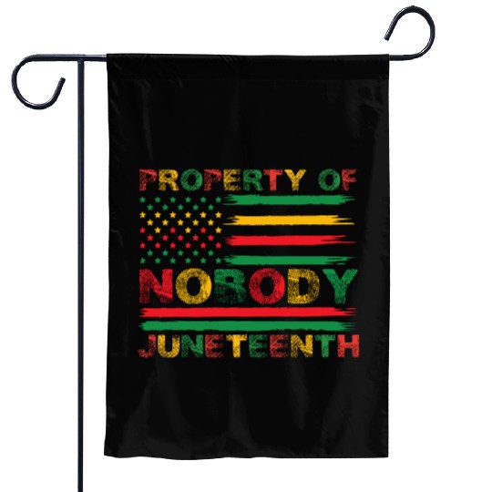 Property Of Nobody Juneteenth US American Flag Garden Flags