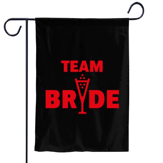 Team Bride Bubbly (Hen Night Bachelorette Party R) Garden Flags