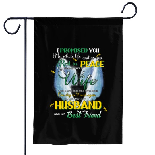 I Promised You My Whole Life As You Rest In Peace Garden Flags