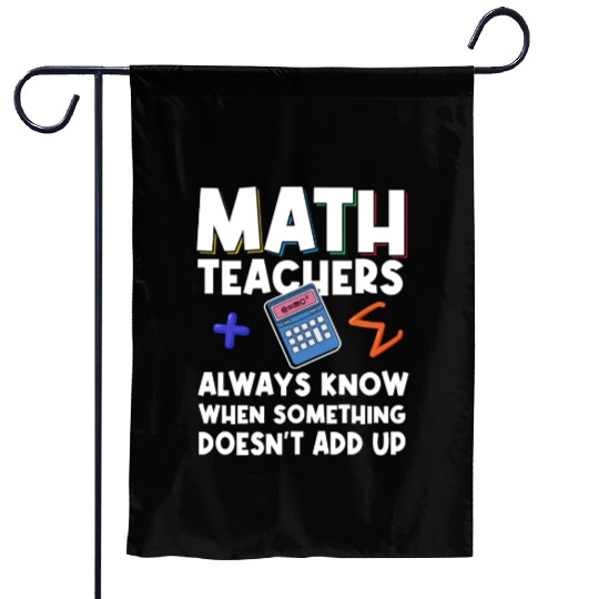Mathematics Teachers Funny Math Teacher Garden Flags