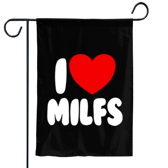 I Love MILFS Red Heart Love Hot Moms I Love MILFS Garden Flags