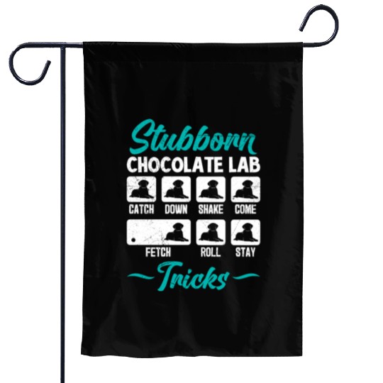 Labrador STUBBORN CHOCOLATE LAB TRICKS Garden Flags