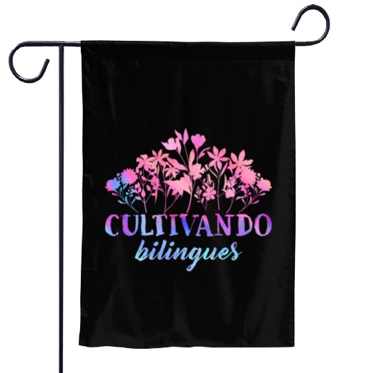 Cultivando Bilingües Spanish Teacher Garden Flags