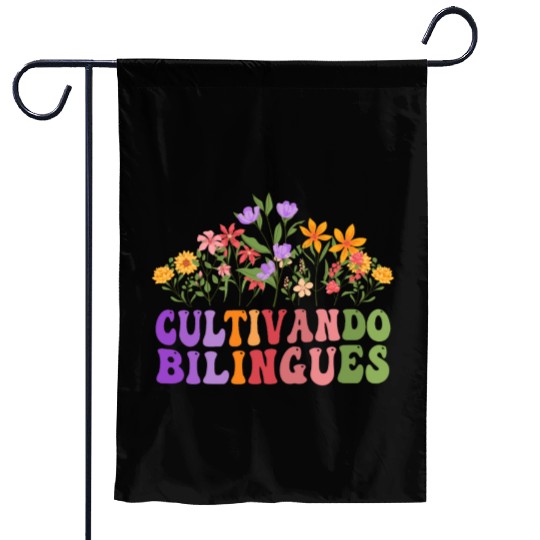 Cultivando Bilingües Spanish Teacher Garden Flags
