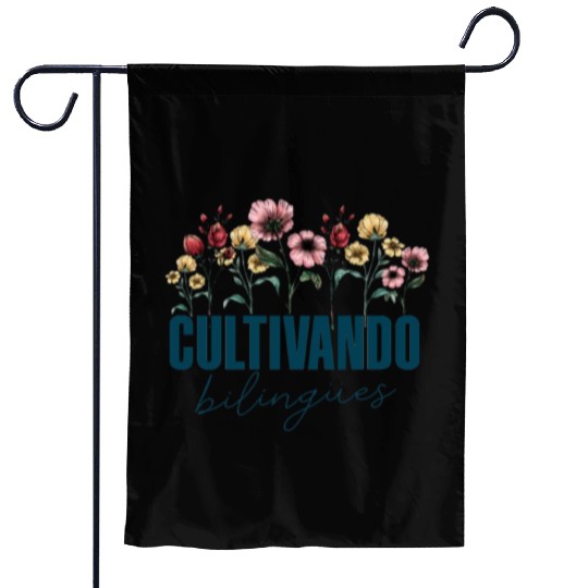 Cultivando Bilingües Spanish Teacher Garden Flags