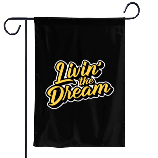 Livin' the Dream Garden Flags