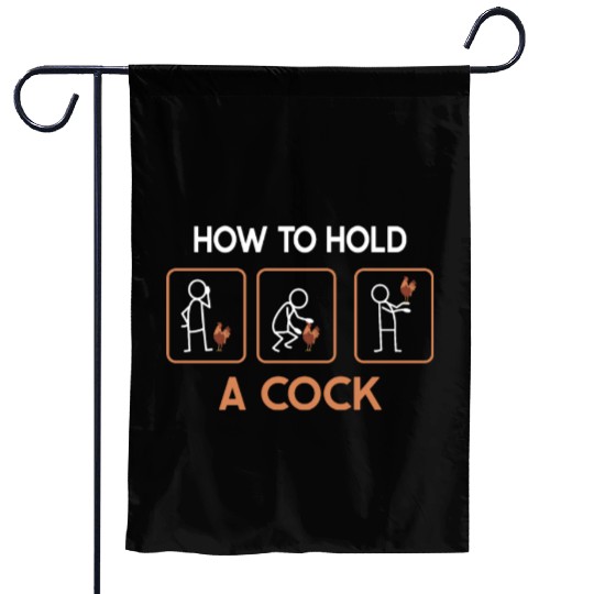 Funny How To Hold A Cock Chicken Farmer Garden Flags