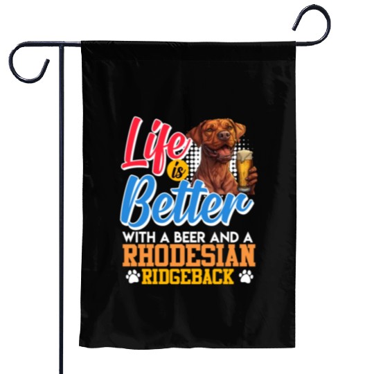 Rhodesian Ridgeback LIFE IS BETTER WITH BEER Garden Flags
