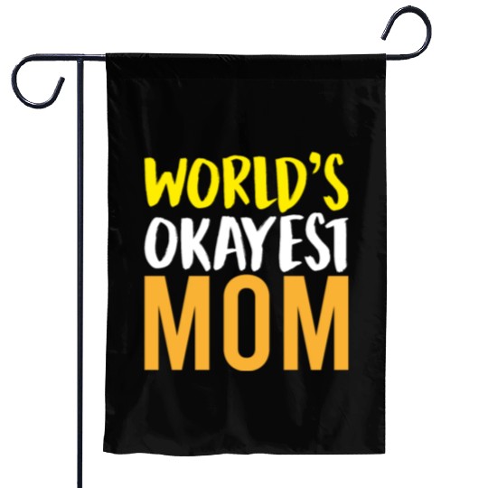 World s Okayest Mom Garden Flags