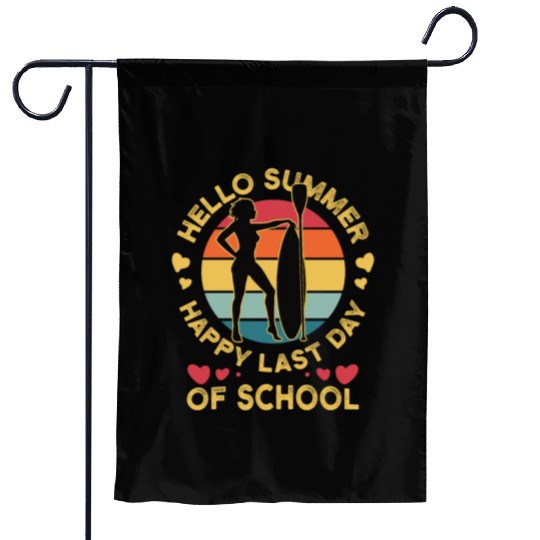 Happy Last Day Of School Teacher Women friend Garden Flags