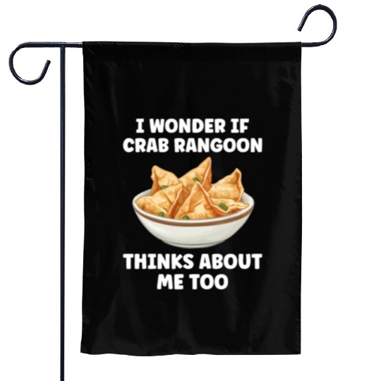 If Crab Rangoon Thinks about Me Too Funny Garden Flags