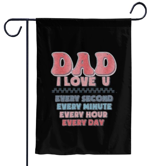 Fathers Day Funny Garden Flags,dad i love u