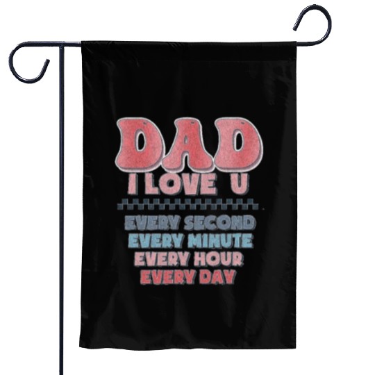 Fathers Day Funny Garden Flags,dad i love u