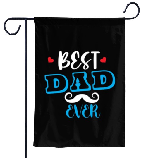 BEST DAD EVER Garden Flags