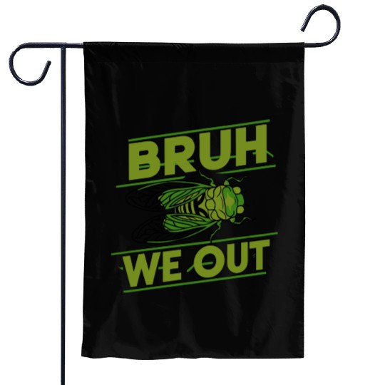 Bruh We Out Green Cicada Garden Flags