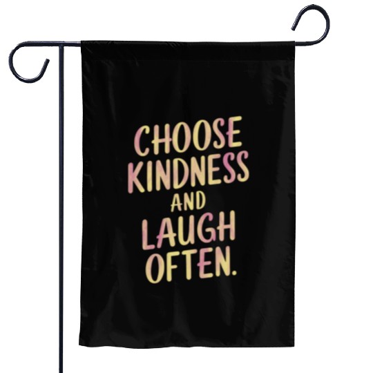 Choose Kindness And Laugh Often Motivation Garden Flags