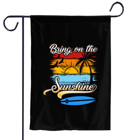 Bring on the Sunshine! Text Design Garden Flags