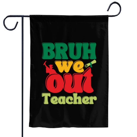 Bruh we out Graduation Graduate Garden Flags
