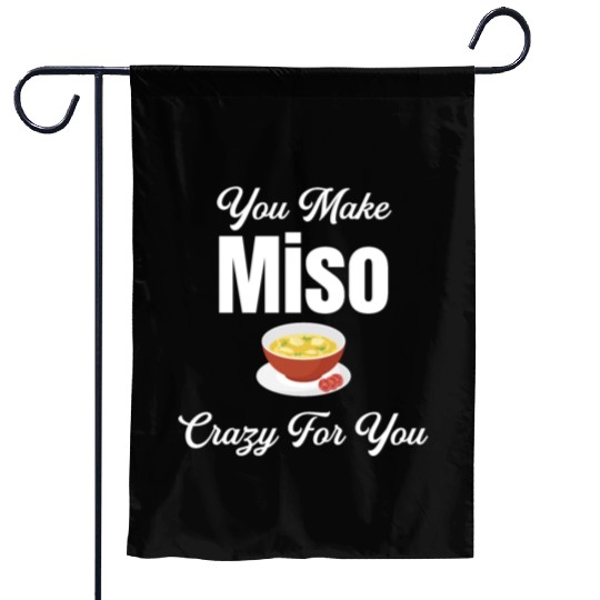 You Make Miso Crazy For You Chinese Cuisine Garden Flags