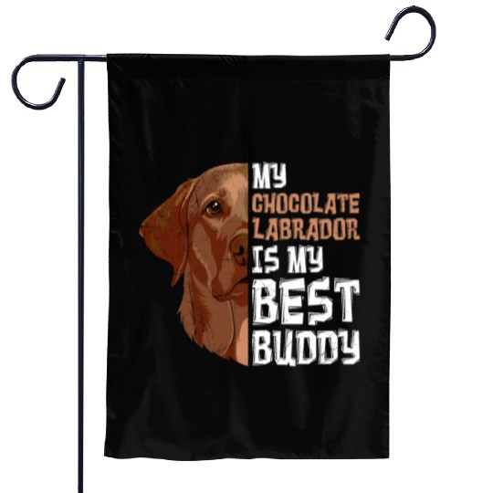 Labrador Dog My Chocolate Labrador my Best Buddy Garden Flags