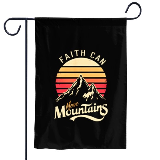 Faith can move mountains, retro sunset design Garden Flags