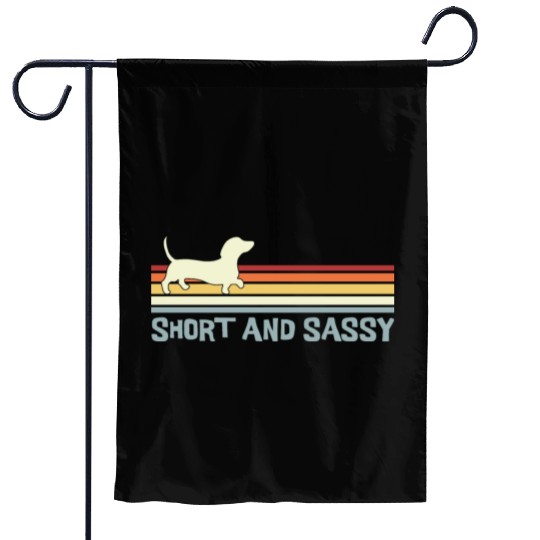 Dachshund Short and Sassy Funny Cute Weiner Dog Garden Flags