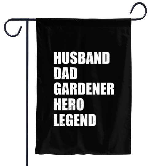 Husband Dad Gardener Hero Legend - Hobby Gardener Garden Flags