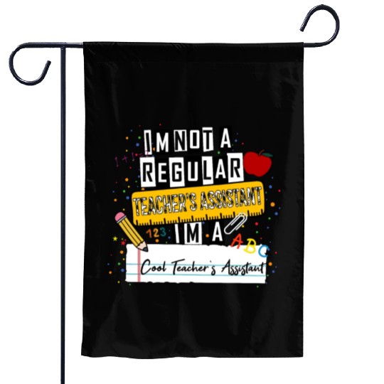 I'm Not a Regular Teacher Assistant Cool Teacher A Garden Flags