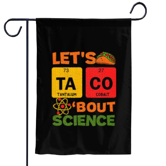 Lets Tacos Bout Science Cinco de Mayo Scientist Garden Flags