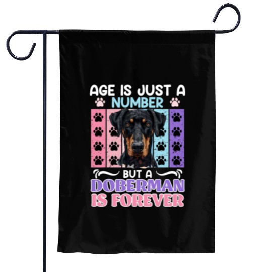 Doberman AGE IS JUST A NUMBER BUT DOBERMAN Garden Flags