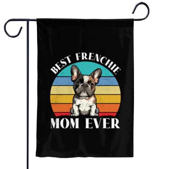 Dog Mom BEST FRENCHIE MOM EVER French Garden Flags