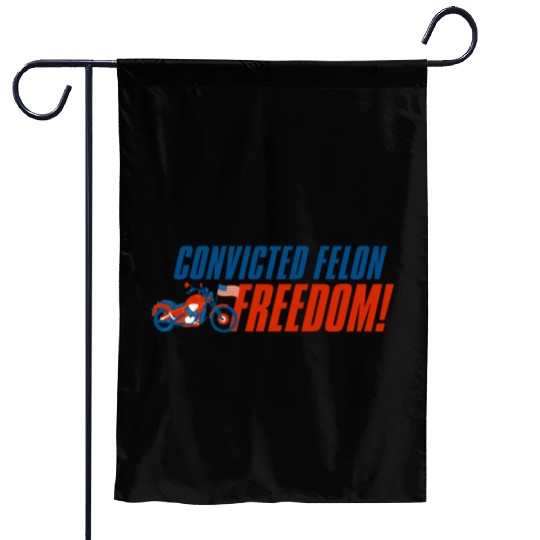 I'm Voting For a Convicted Felon in 2024 Women Garden Flags