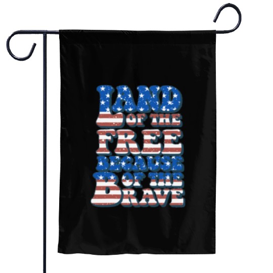US Flag Land Of The Free Because Of The Brave Garden Flags