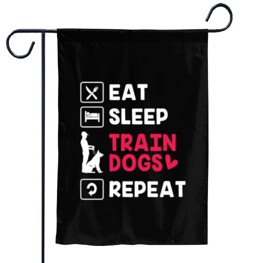 Eat Sleep Repeat Pet Training Funny Dog Trainer Garden Flags