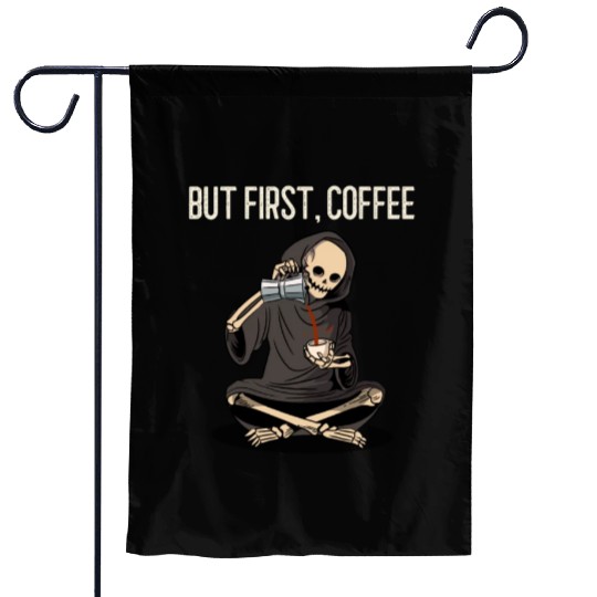But First, Coffee Garden Flags