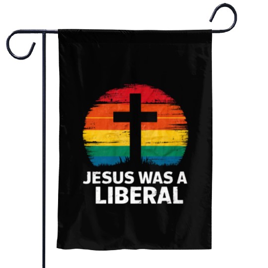 Jesus Was A Liberal Retro Sunset Progressive Garden Flags